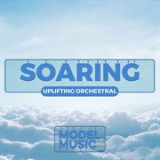 Soaring - Uplifting Orchestral cover image
