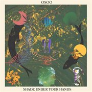 Shade Under Your Hands cover image