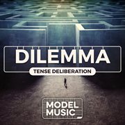 Dilemma - Tense Deliberation cover image