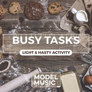 Busy Tasks - Light & Hasty Activity cover image