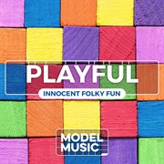 Playful - Innocent Folky Fun cover image