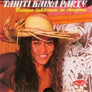 Tahiti kaina party cover image