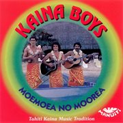 Kaina boys no moorea tahiti kaina music cover image