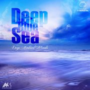 Deep blue sea, vol. 1 (deep ambient moods) [compiled by marga sol] cover image