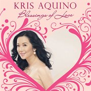 Kris aquino: blessings of love : Blessings of Love cover image