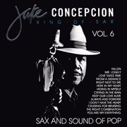 Sax & sounds of pop, vol. 6. Vol. 6 cover image