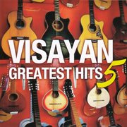Visayan greatest hits, vol. 5. Vol. 5 cover image