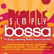 Simply bossa (16 easy listening bossa nova favorites) cover image