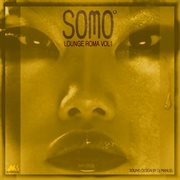 Somo lounge roma, vol. 1 (oriental & deep sound experience) cover image