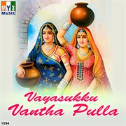 Vayasukku Vantha Pulla cover image