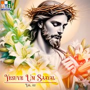 Yesuve Um Saayal, Vol. 02 cover image