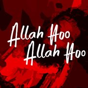 Allah Hoo Allah Hoo cover image