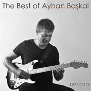 The best of ayhan başkal (1977-2019) : 2019) cover image