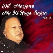 Dil Marjane Nu Ki Hoya Sajna, Vol. 2 cover image