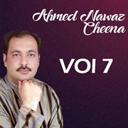 Ahmed Nawaz Cheena. Vol. 7 cover image