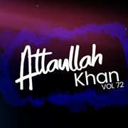 Atta Ullah Khan, Vol. 72 cover image