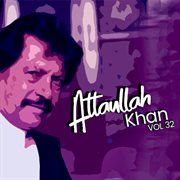 Atta Ullah Khan, Vol. 32 cover image