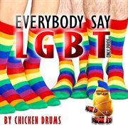 Everybody Say Lgbt cover image