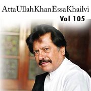 Atta ullah khan essa khailvi,. Vol. 105 cover image