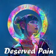 Deserved Pain cover image