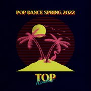 Pop Dance Spring 2022 cover image