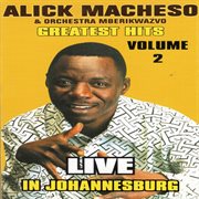 Alick macheso &amp; orchestra mberikwazvo greatest hits, vol. 2