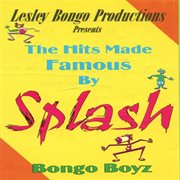 The hits made famous by splash cover image