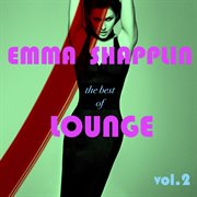 Emma Shapplin The Best Of Lounge, Vol. 2 cover image