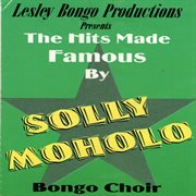 The hits made famous by solly moholo cover image