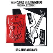 Une Voix, Six Cordes - De Claude À Nougaro cover image
