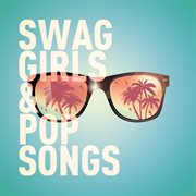 Swag girls & pop songs cover image