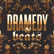 Dramedy & beats cover image