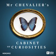 Mr chevalier's cabinet of curiosities cover image