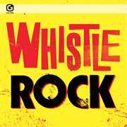Whistle rock cover image
