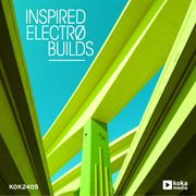 Inspired electro builds cover image