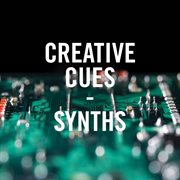 Creative cues - synths cover image