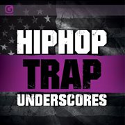 Hip hop trap underscores cover image