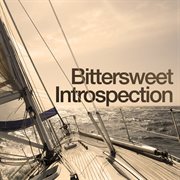 Bittersweet introspection cover image