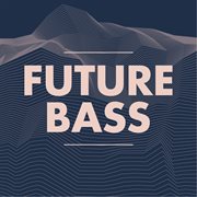Future bass cover image