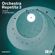 Orchestra repetita 3: creative & contemporary cover image