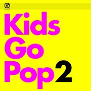 Kids go pop 2 cover image