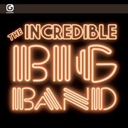 The incredible big band cover image