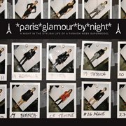 Paris glamour by night - a night in the stylish life of a fashion week supermodel cover image
