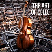 The art of cello cover image