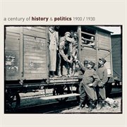 A century of history & politics 1900/1930 - retrospective : 1900-1930 cover image