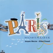 Paris nostalgie : the way it was cover image