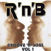 R'n'b: groove 'n' soul, vol. 1 cover image