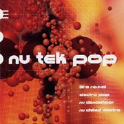 Nu tek pop: 80's revival - electro pop - nu dancefloor - nu chilled electro cover image