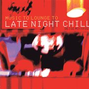 Late night chill cover image