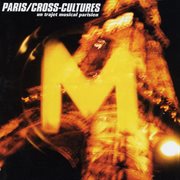 Paris/cross cultures: un trajet musical parisien cover image